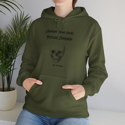 Hoodie - Sarcastic - Support Your Local Medical Examiner - Die Strangely