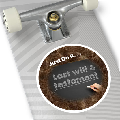 Just Do It - Last Will & Testament - Round Stickers