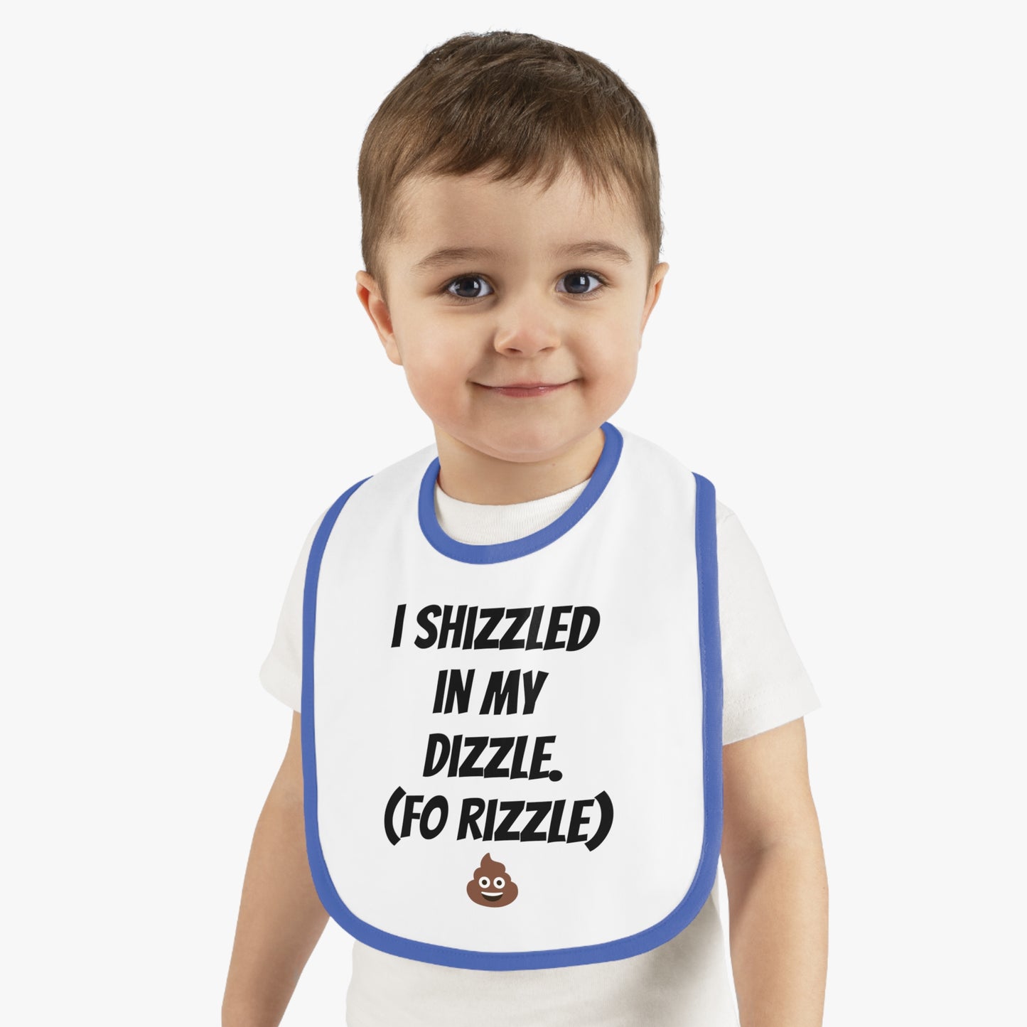 Funny - Shizzled in my Dizzle - Baby Contrast Trim Jersey Bib