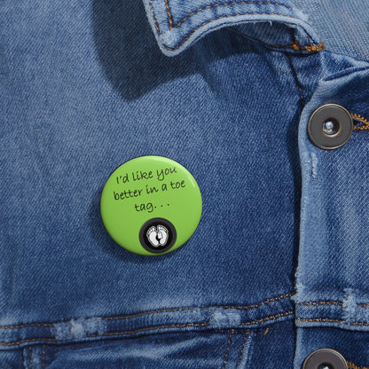 Me gustaría más en una etiqueta del dedo del pie - verde lima - botones de pin personalizados