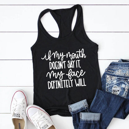 T-Shirt - Sarcastic - If My Mouth Doesn't Say It My Face Definitely Will