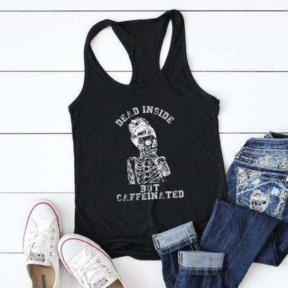 T-Shirt - Sarcastic - Dark Humor - Coffee Lover - Skeleton - Dead Inside But Caffeinated Tanks