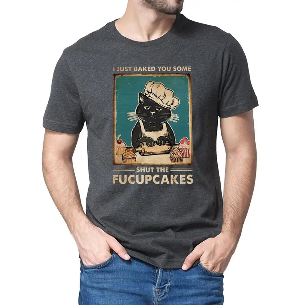 T-Shirt - Sarcastic - Dark Humor - Cat I Just Baked You Some Shut The Fucupcakes Shirt
