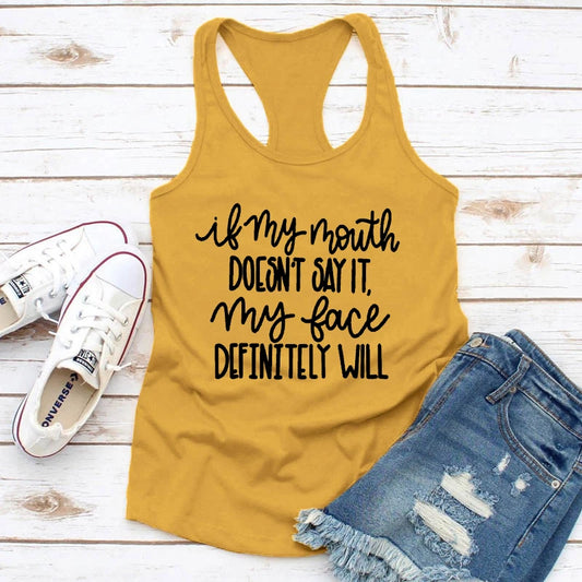 Camiseta-If My Mouth Doesn't Say It Tank mujeres sin mangas sarcástico gimnasio entrenamiento Tops tanques Dropshipping