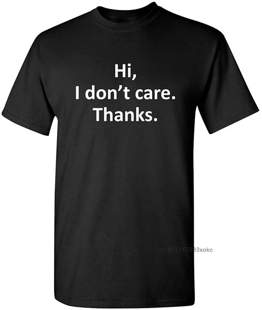 Camiseta-Hola, no me importa, gracias, chicos, camiseta 100% algodón para hombres, sarcasmo, camiseta sarcástica, camisetas gráficas muy divertidas, texto Simple impreso