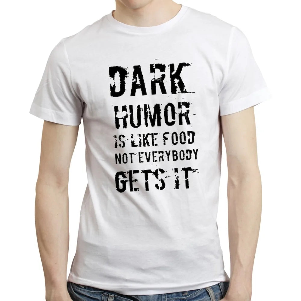 T-Shirt - Sarcastic - Dark Humor Shirt