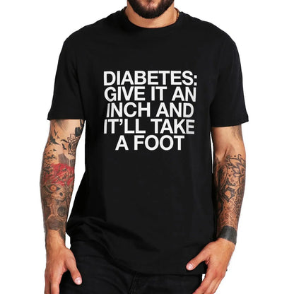 Camiseta-Camiseta para hombre Diabetes Give It An Inch camiseta divertida broma humor sarcástico manga corta algodón Unisex camisetas de gran tamaño