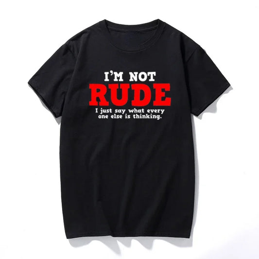 T-Shirt - Sarcastic - Funny - I'm Not Rude Shirt