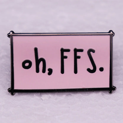 Pin esmaltado - Broches con insignia de metal OH FFS, joyería para sombrero, frases humorísticas, palabras sarcásticas, regalos novedosos