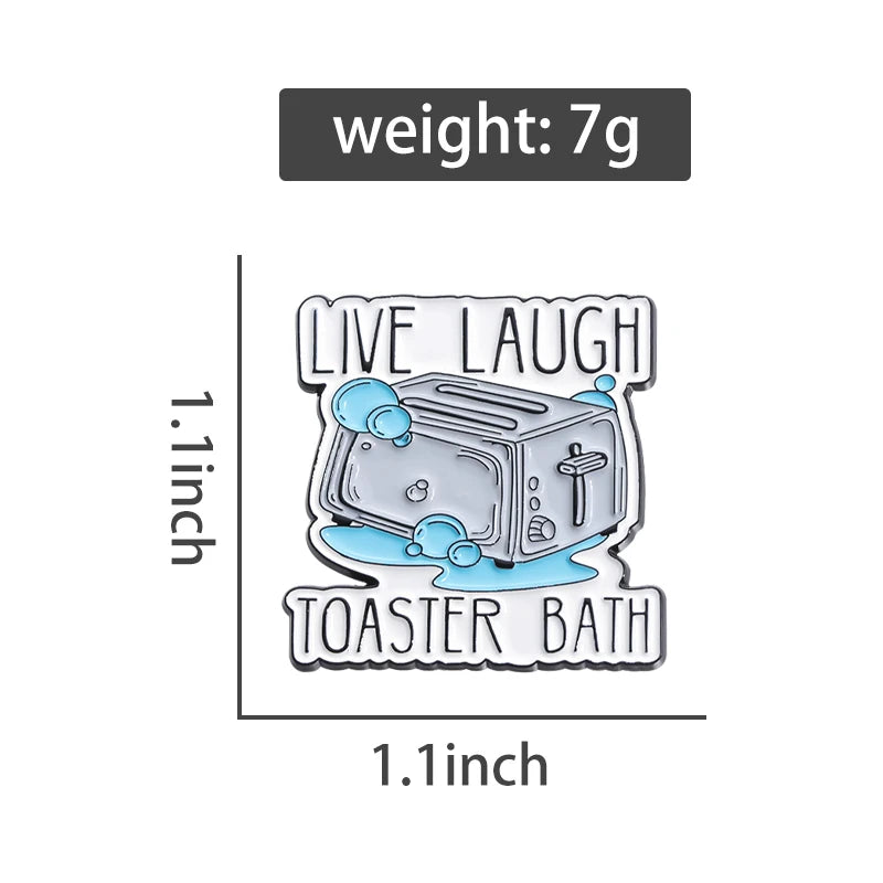 Enamel Pin - Dark Humor - Live Laugh Toaster Bath