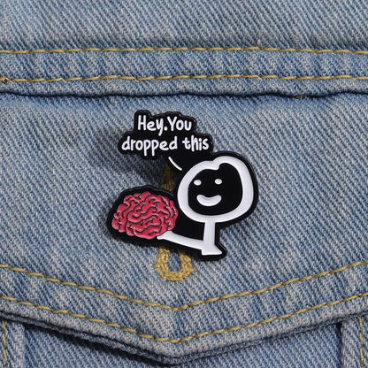 Enamel Pin - Sarcastic - Hey You Dropped This Funny Pin