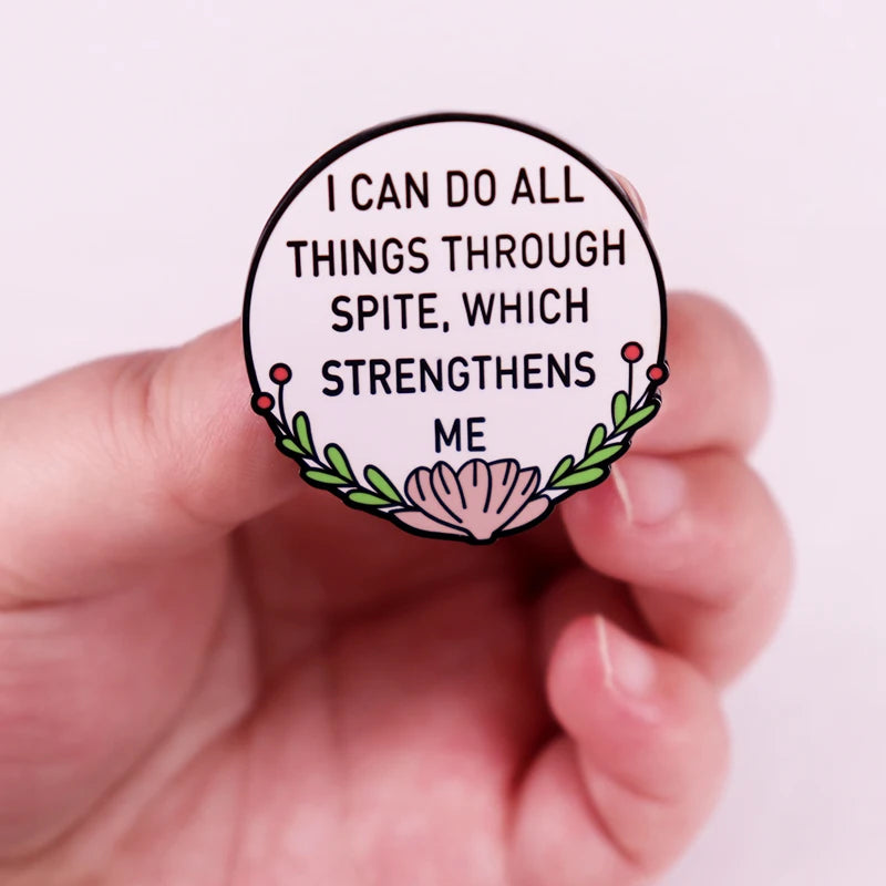 Enamel Pin - Sarcastic - I Can Do All Things Through Spite which Strengthens Me Pin