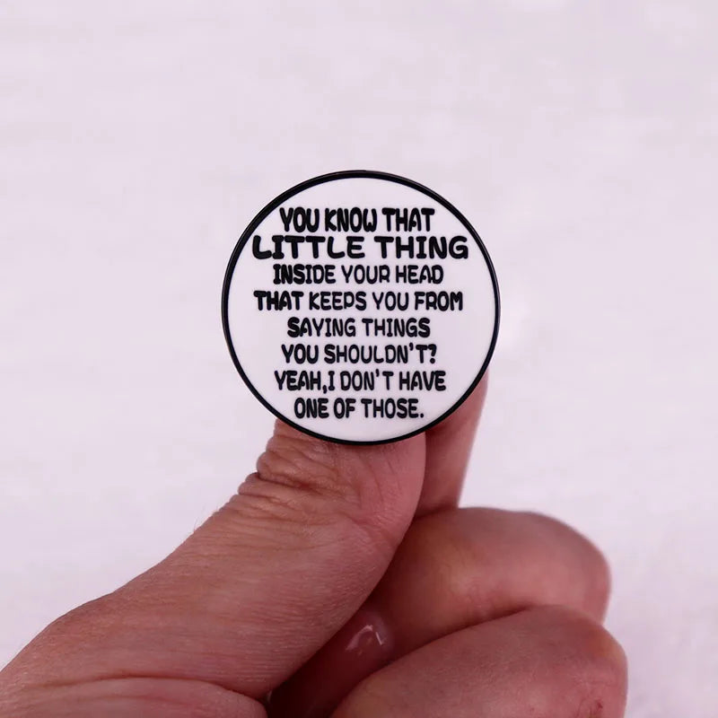 Pin esmaltado: broche de You Know The Little Thing Inside Your Head, accesorios de joyería de Humor sarcástico