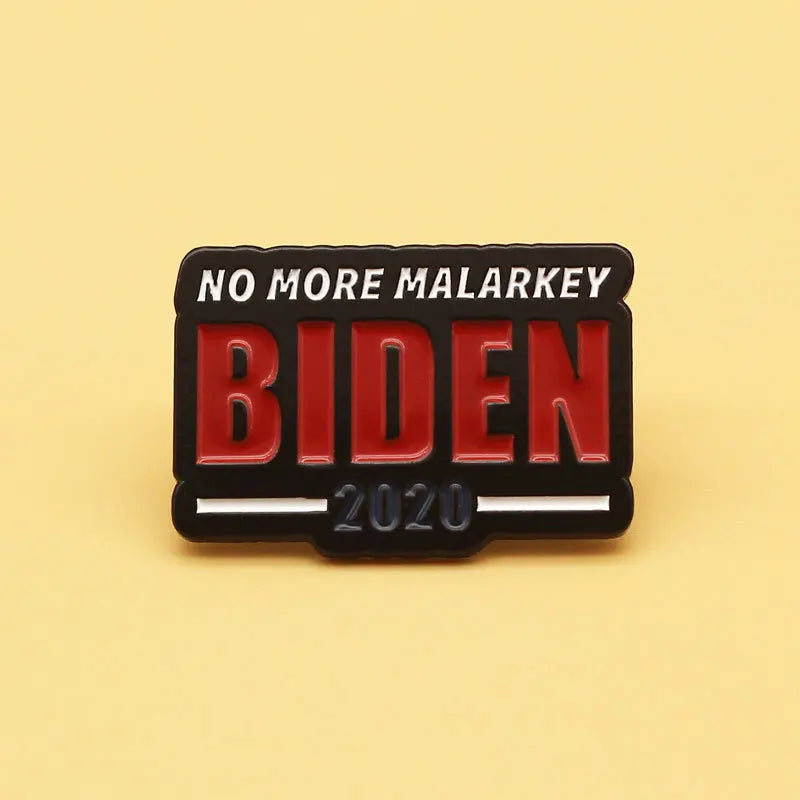 Pro- Biden - Enamel Pin - I Go For Joe Biden 2020 No More Malarkey Pins