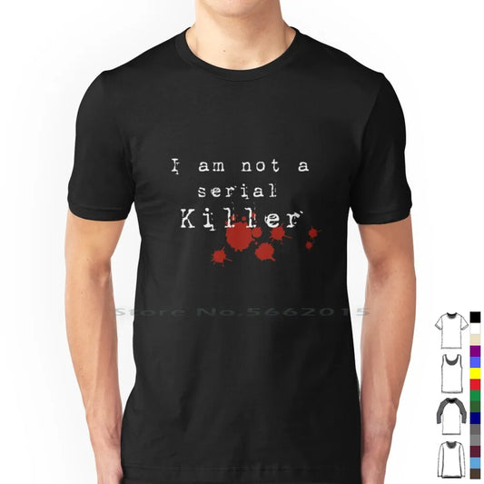 T-Shirt - True Crime - Sarcastic - I Am Not A Serial Killer
