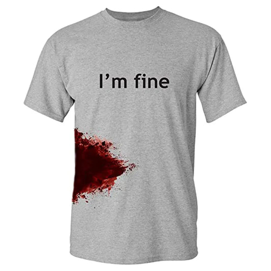 T-Shirt - Sarcastic - Bloody I'm Fine Shirt
