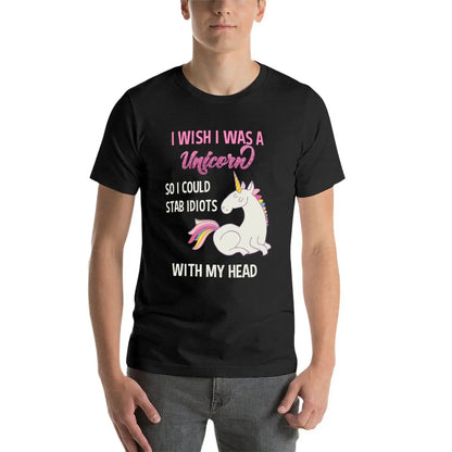 Camiseta - Diseño divertido de unicornio Dicho sarcástico - Ojalá fuera un unicornio para poder apuñalar a los idiotas con la cabeza